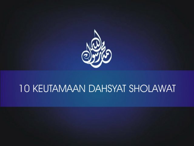 Sholawat Nabi; Keutamaan, Bacaan dan Artinya