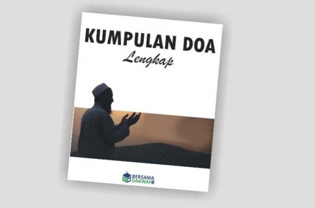 Kumpulan Doa-Doa Lengkap, Arab, Latin Dan Artinya