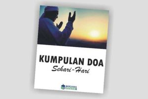 Kumpulan Doa-Doa Lengkap, Arab, Latin Dan Artinya