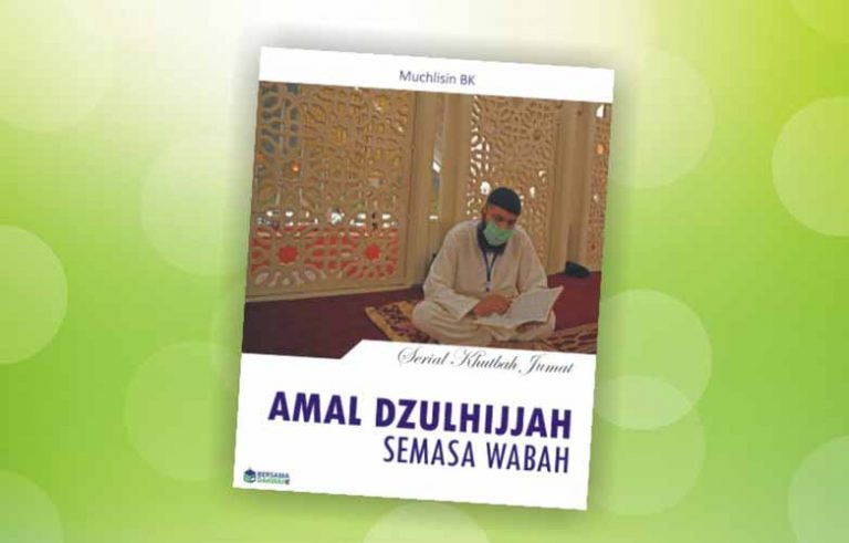 Khutbah Jumat: Amal Dzulhijjah Semasa Wabah