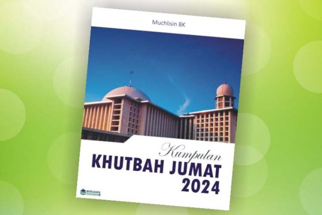 kumpulan khutbah jumat 2024