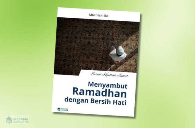 khutbah jumat menyambut bulan ramadhan